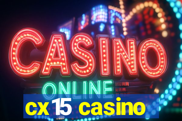 cx15 casino